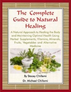 http://www.lulu.com/shop/stacey-chillemi-and-dr-michael-chillemi/the-complete-guide-to-natural-healing-a-natural-approach-to-healing-the-body-and-maintaining-optimal-health-using-herbal-supplements-vitamins-minerals-fruits-vegetables-and-alternative-medicine/paperback/product-22192153.html